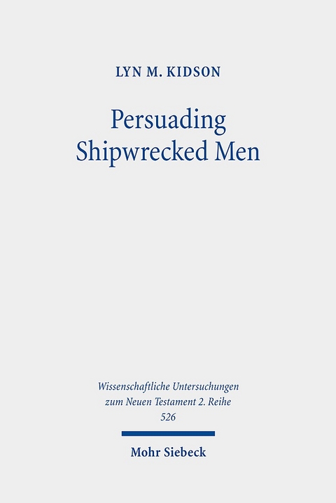 Persuading Shipwrecked Men - Lyn M. Kidson