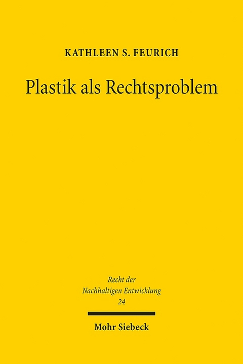 Plastik als Rechtsproblem - Kathleen S. Feurich