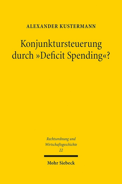 Konjunktursteuerung durch "Deficit Spending"? - Alexander Kustermann