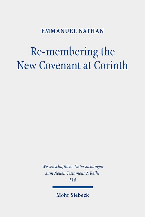 Re-membering the New Covenant at Corinth - Emmanuel Nathan