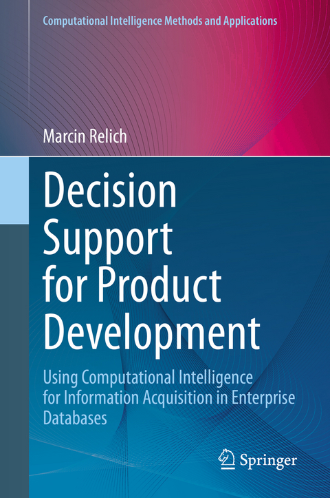 Decision Support for Product Development - Marcin Relich