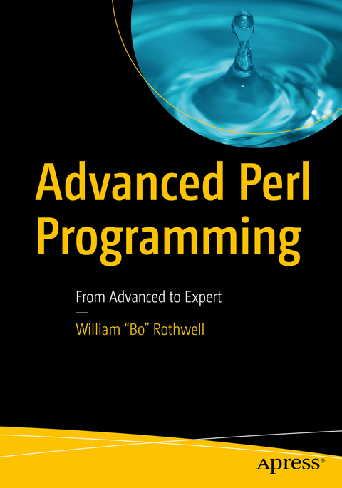 Advanced Perl Programming - William "Bo" Rothwell