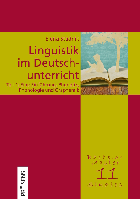 Linguistik im Deutschunterricht. Unter besonderer Berücksichtigung des österreichischen Deutsch, des Deutschen als Fremd- und Zweitsprache sowie von Migrantensprachen - Elena Stadnik