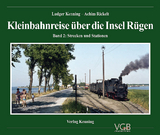 Kleinbahnreise über die Insel Rügen - Kenning, Ludger; Rickelt, Achim