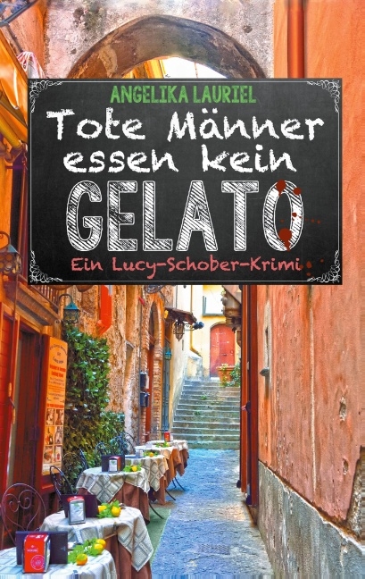 Tote Männer essen kein Gelato - Angelika Lauriel