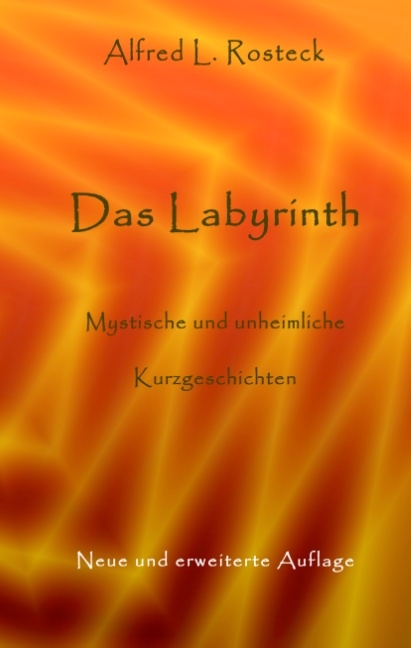 Das Labyrinth - Alfred L. Rosteck