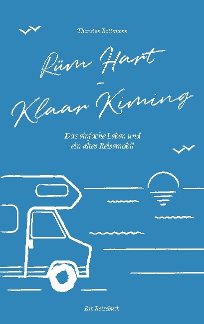 Rüm Hart - Klaar Kiming - Thorsten Rottmann