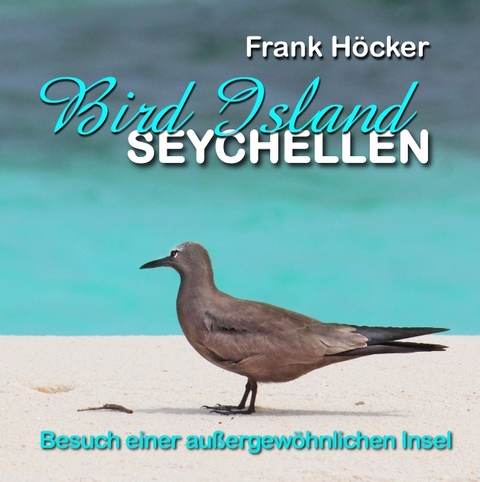 Bird Island - Seychellen - Frank Höcker