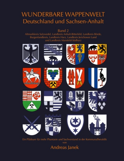 Wunderbare Wappenwelt Deutschland und Sachsen-Anhalt Band 2 - Andreas Janek