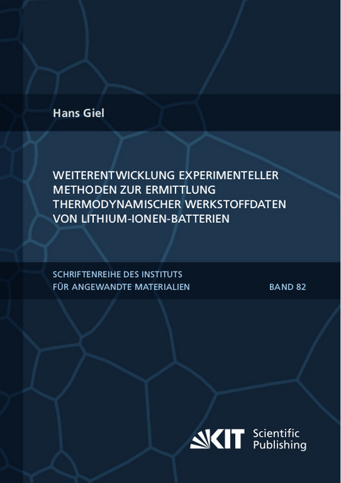 Weiterentwicklung experimenteller Methoden zur Ermittlung thermodynamischer Werkstoffdaten von Lithium-Ionen-Batterien - Hans Giel