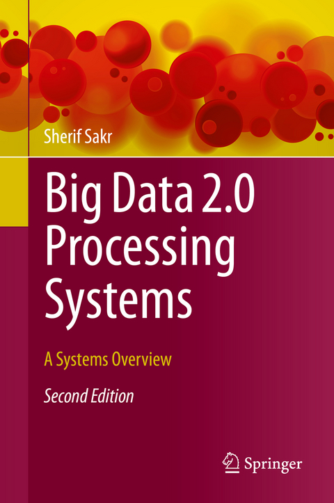 Big Data 2.0 Processing Systems - Sherif Sakr