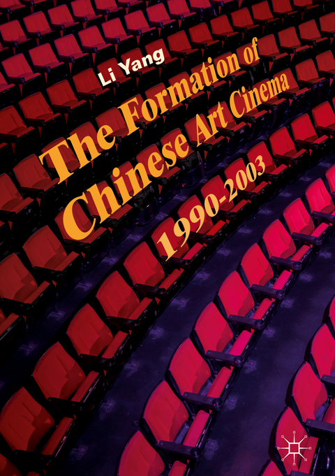 The Formation of Chinese Art Cinema - Li Yang