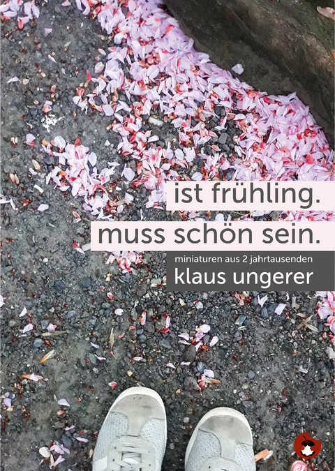 Ist Frühling. Muss schön sein. - Klaus Ungerer