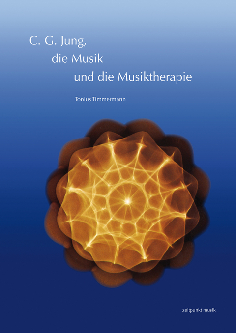 C. G. Jung, die Musik und die Musiktherapie - Tonius Timmermann