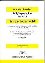 ERTRAGSTEUERRECHT Dürckheim-Markierhinweise/Fußgängerpunkte für das Steuerberaterexamen Nr. 2719 (2021) Dürckheim'sche Markierhinweise - Glaubitz, Thorsten; Dürckheim, Constantin
