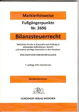BILANZSTEUERRECHT Dürckheim-Markierhinweise/Fußgängerpunkte für das Steuerberaterexamen Nr. 2696 (2021): Dürckheim'sche Markierhinweise - Glaubitz, Thorsten; Dürckheim, Constantin