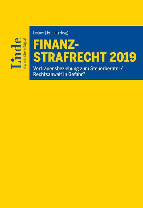 Finanzstrafrecht 2019 - Gerhard Dannecker, Gebhard Furherr, Norbert Wess, Hubert Hinterhofer, Mario Schmieder, Jens Bülte