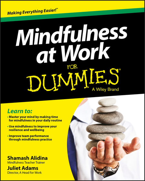 Mindfulness at Work For Dummies -  Juliet Adams,  Shamash Alidina