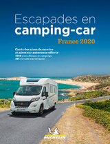 Escapades en camping-car France Michelin 2020 - Michelin Camping Guides - 