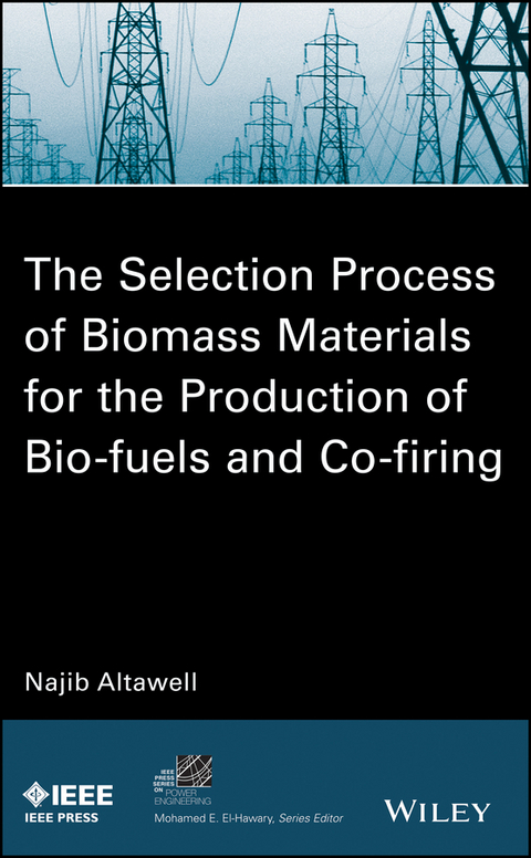 Selection Process of Biomass Materials for the Production of Bio-Fuels and Co-firing -  N. Altawell