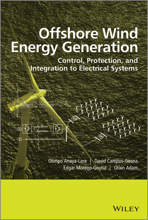 Offshore Wind Energy Generation -  Grain Adam,  Olimpo Anaya-Lara,  David Campos-Gaona,  Edgar Moreno-Goytia