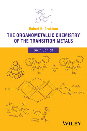 Organometallic Chemistry of the Transition Metals -  Robert H. Crabtree