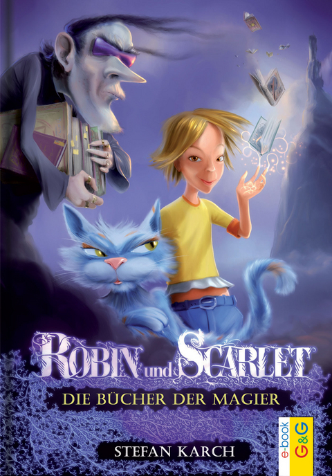 Robin und Scarlet - Die Bücher der Magier - Stefan Karch