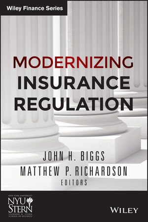 Modernizing Insurance Regulation - John H. Biggs, Matthew P. Richardson