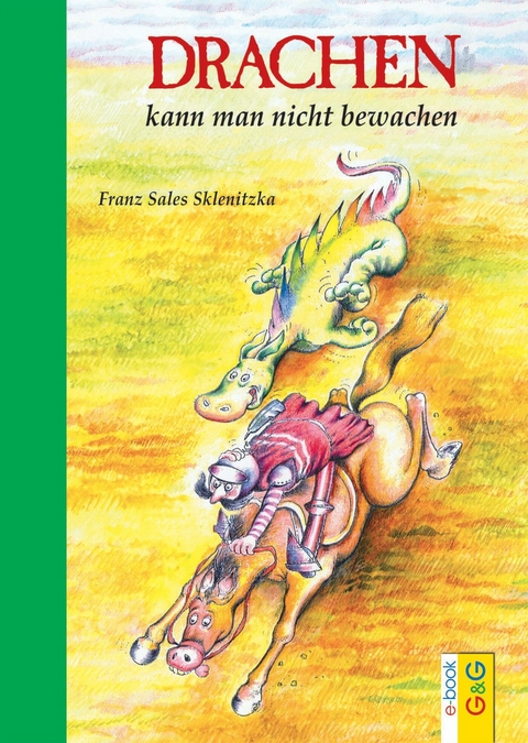 Drachen kann man nicht bewachen - Franz Sales Sklenitzka