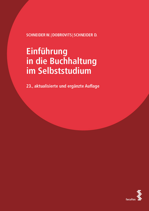 Einführung in die Buchhaltung im Selbststudium - Wilfried Schneider, Ingrid Dobrovits, Dieter Schneider