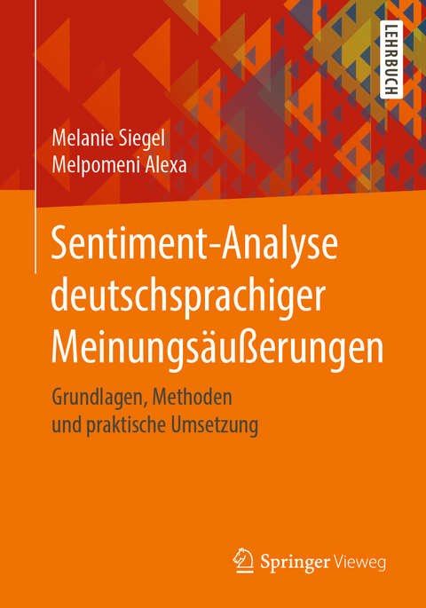 Sentiment-Analyse deutschsprachiger Meinungsäußerungen - Melanie Siegel, Melpomeni Alexa