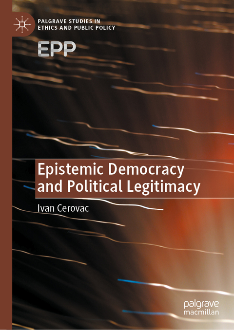 Epistemic Democracy and Political Legitimacy - Ivan Cerovac