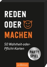 Reden oder Machen. 50 Wahrheit-oder-Pflicht-Karten