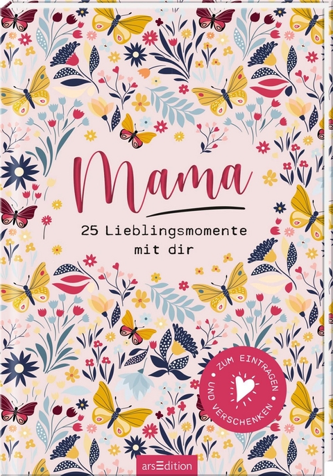 Mama – 25 Lieblingsmomente mit dir - Kristin Funk