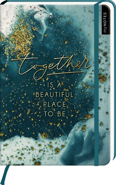 myNOTES Notizbuch A5: Together is a beautiful place to be