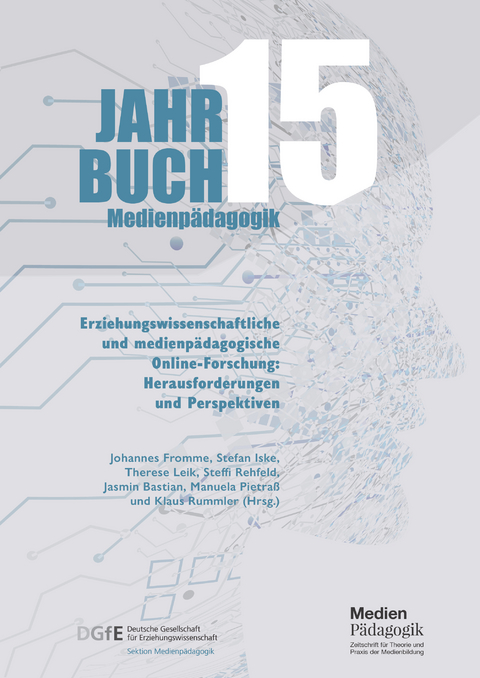 Jahrbuch Medienpädagogik 15: Erziehungswissenschaftliche und medienpädagogische Online-Forschung: Herausforderungen und Perspektiven - 