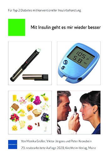 Mit Insulin geht es mir wieder besser - Viktor Jörgens, Monika Grüßer, Peter Kronsbein