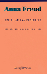 Anna Freud: Briefe an Eva Rosenfeld - Heller, Peter