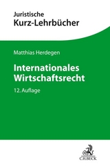 Internationales Wirtschaftsrecht - Herdegen, Matthias