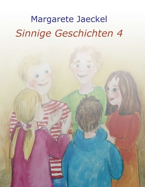 Sinnige Geschichten 4 - Margarete Jaeckel