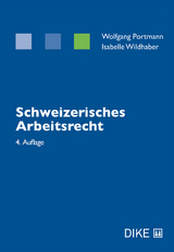 Schweizerisches Arbeitsrecht - Wolfgang Portmann, Isabelle Wildhaber