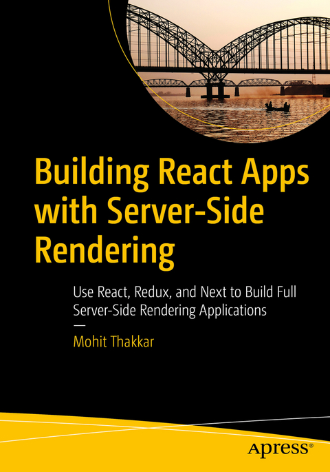 Building React Apps with Server-Side Rendering - Mohit Thakkar