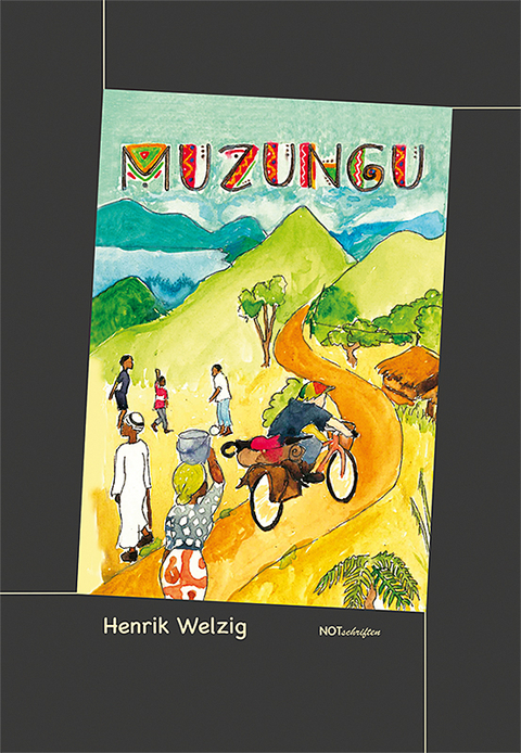 Muzungu - Welzig Henrik