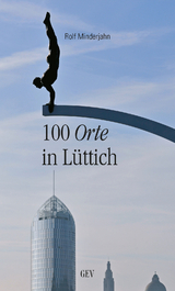 100 Orte in Lüttich - Rolf Minderjahn