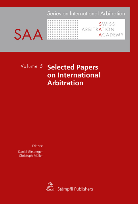 Selected Papers on International Arbitration - Derya Durlu Gürzumar, Christoph Bruckschweiger, Jonas Pust, Janis Matthys, Hannes Latzel, Sooraj Sharma