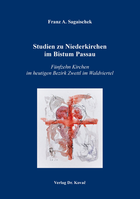 Studien zu Niederkirchen im Bistum Passau - Franz A. Sagaischek