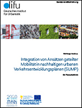 Integration von Ansätzen geteilter Mobilität in nachhaltigen urbanen Verkehrsentwicklungsplänen (SUMP) - Wulf-Holger Arndt, Fabian Drews, Victoria Langer, Martina Hertel, Emmily Wiedenhöft