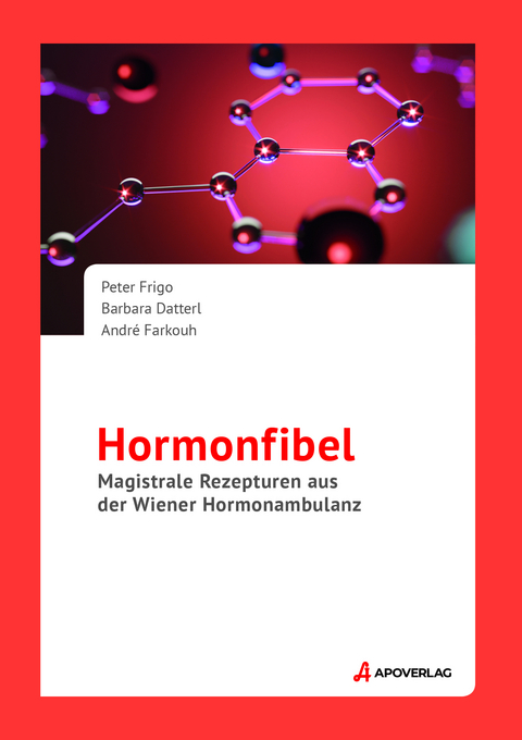 Hormonfibel - Peter Frigo, Barbara Datterl, André Farkouh