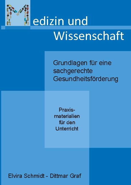 Medizin und Wissenschaft - Elvira Schmidt, Dittmar Graf