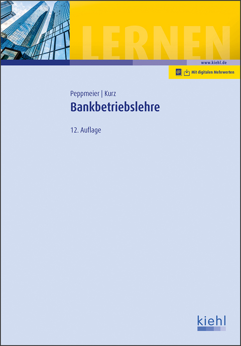 Bankbetriebslehre - Arno Peppmeier, Gerold Kurz